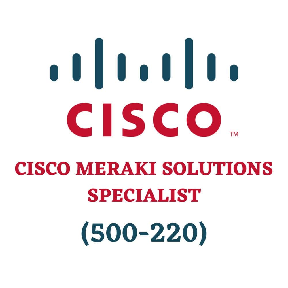 CISCO 500-220 ECMS: Engineering Cisco Meraki Solutions